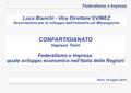 CONFARTIGIANATO Imprese Terni Federalismo e Impresa: quale sviluppo economico nell’Italia delle Regioni Federalismo e Impresa Terni, 14 luglio 2010 Luca.