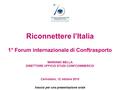 Riconnettere l’Italia 1° Forum internazionale di Conftrasporto MARIANO BELLA DIRETTORE UFFICIO STUDI CONFCOMMERCIO Cernobbio, 12 ottobre 2015 traccia per.