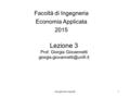 Giorgia Giovannetti1 Lezione 3 Prof. Giorgia Giovannetti Facoltà di Ingegneria Economia Applicata 2015.