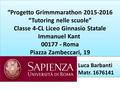“Progetto Grimmmarathon 2015-2016 “Tutoring nelle scuole” Classe 4-CL Liceo Ginnasio Statale Immanuel Kant 00177 - Roma Piazza Zambeccari, 19 Luca Barbanti.