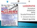 A cura dell’ins. Angela Lombardi.  L’entusiasmo e la partecipazione degli alunni delle classi V nei confronti dell’iniziativa «Mille e una rete»