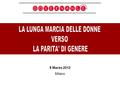 8 Marzo 2012 Milano. il numero più alto in Europa al secondo posto la Germania con 1.383.500 imprenditrici, seguita da Regno Unito (1.176.500), Polonia.