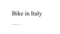 Bike in Italy Mattia giuliani 3D Majorana 2014. Cycling is one of the greatest inventions of mankind. Already Leonardo da Vinci studied the development.