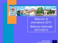 Città di Seriate - www.comune.seriate.bg.it 1 Bilancio di previsione 2011 Bilancio triennale 2011/2013.