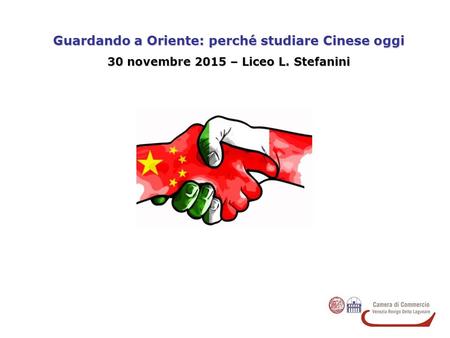 Guardando a Oriente: perché studiare Cinese oggi 30 novembre 2015 – Liceo L. Stefanini.