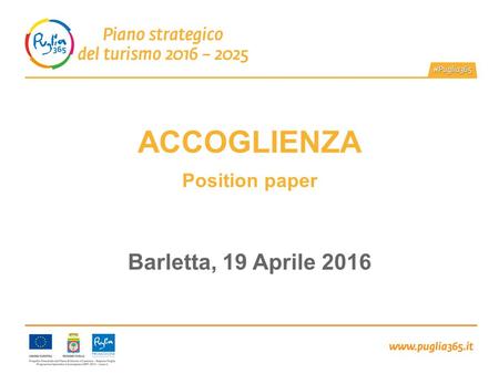 ACCOGLIENZA Barletta, 19 Aprile 2016 Position paper.