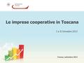 Le imprese cooperative in Toscana I e II trimestre 2013 Firenze, settembre 2013.