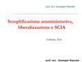 Semplificazione amministrativa, liberalizzazione e SCIA