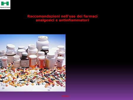 RUBINO Raccomandazioni nell’uso dei farmaci analgesici e antinfiammatori.