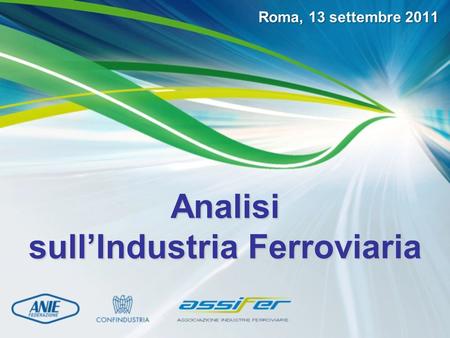 Roma, 13 settembre 2011 Analisi sull’Industria Ferroviaria.