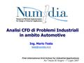 Analisi CFD di Problemi Industriali in ambito Automotive Ing. Mario Testa First International Grid School for Industrial Applications.