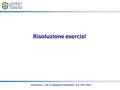 Risoluzione esercizi Informatica - CDL in Ingegneria Industriale- A.A. 2013-2014.