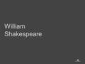 William Shakespeare. Quattrocento anni fa Un’immagine giovanile di William Shakespeare. Il 23 aprile 1616 (corrispondente al 3 maggio nel calendario gregoriano,