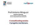 Prof.Antonio Minguzzi Il crowdfunding sociale: Il progetto meridonare.