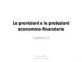 Le previsioni e le proiezioni economico-finanziarie