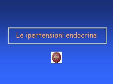 Le ipertensioni endocrine