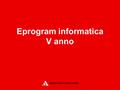 Eprogram informatica V anno. Programmare in rete.