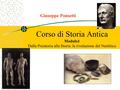 Giuseppe Ponsetti Corso di Storia Antica Modulo1 Dalla Preistoria alla Storia: la rivoluzione del Neolitico.