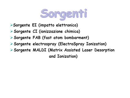 Sorgenti Sorgente EI (impatto elettronico)