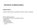 METODICHE DI IMMUNOCHIMICA