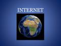 INTERNET. INTERNET DAY L’Internet day è il giorno della ricorrenza del trentennale in cui l’Italia si connetteva per la prima volta a internet. Il Ministero.