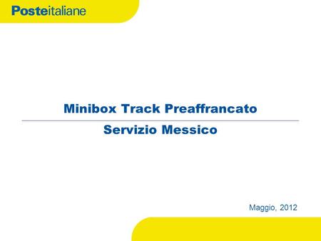 1 1 Minibox Track Preaffrancato Servizio Messico Maggio, 2012.