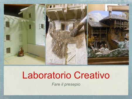 Laboratorio Creativo Fare il presepio.