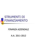 STRUMENTI DI FINANZIAMENTO FINANZA AZIENDALE A.A. 2011-2012.