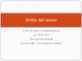 Corso di Laurea in Giurisprudenza a.a. 2014-2015 Prof.ssa Silvia Borelli Lezione XXI – Licenziamenti collettivi Diritto del lavoro.