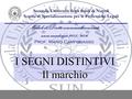 I SEGNI DISTINTIVI Il marchio Seconda Università degli Studi di Napoli Scuola di Specializzazione per le Professioni Legali Modulo di Diritto commerciale.
