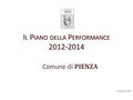 I L P IANO DELLA P ERFORMANCE 2012-2014 23 Agosto 2012 Comune di PIENZA.