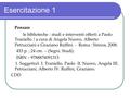 Esercitazione 1 Pensare le biblioteche : studi e interventi offerti a Paolo Traniello / a cura di Angela Nuovo, Alberto Petrucciani e Graziano Ruffini.