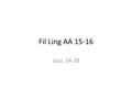 Fil Ling AA 15-16 Lezz. 24-28. Lezione 24 9 Dicembre.