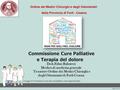 La legge 38/2010 tutela l’accesso alle cure palliative e alla terapia del dolore. Commissione Cure Palliative e Terapia del dolore Dott.Fabio Balistreri.