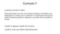 Curricolo /1 La parola curriculum è latina. Deriva dal verbo curro che, nel contesto scolastico e formativo, non traduciamo in ‘correre’ ma in ‘muoversi’