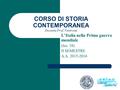 CORSO DI STORIA CONTEMPORANEA Docente Prof. Ventrone L’Italia nella Prima guerra mondiale (lez. 18) II SEMESTRE A.A. 2015-2016.
