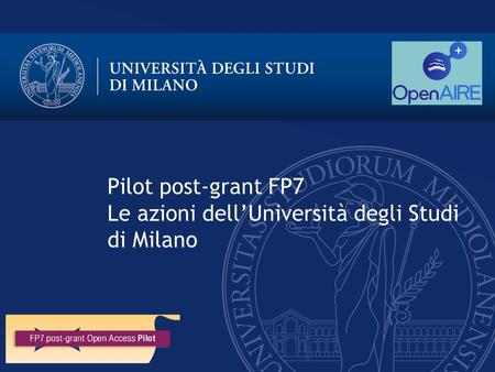 Pilot post-grant FP7 Le azioni dell’Università degli Studi di Milano.