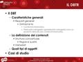 IL DBTR Il DBT − Caratteristiche generali  Requisiti generali  Distinzione tra Contenuto informativo Particolari cartografici (gli elaborati cartografici.