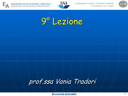Economia Aziendale 9° Lezione prof.ssa Vania Tradori 1.