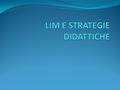 Giuseppe vozza Utilizzo degli strumenti Strumenti della LIM attrezzi per la realizzazione di esperienze didattiche con la LIM.