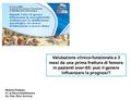 Valutazione clinico-funzionale a 3 mesi da una prima frattura di femore in pazienti over-65: può il genere influenzare la prognosi? Melamy Falappa Cl.