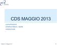 CDS MAGGIO 2013 -comunicazioni -Direttivo Marzo - Aprile -notizie locali - Martedi’ 21 Maggio 2013 1.