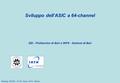 Sviluppo dell’ASIC a 64-channel DEI - Politecnico di Bari e INFN - Sezione di Bari Meeting INSIDE, 24-25 marzo 2014, Milano.