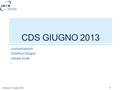 CDS GIUGNO 2013 -comunicazioni -Direttivo Giugno -notizie locali - Giovedi 27 Giugno 2013 1.