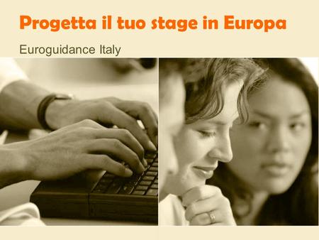Progetta il tuo stage in Europa Euroguidance Italy.