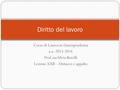 Corso di Laurea in Giurisprudenza a.a. 2015-2016 Prof.ssa Silvia Borelli Lezione XXII – Distacco e appalto Diritto del lavoro.
