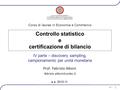 IV - 1 Prof. Fabrizio Alboni IV parte – discovery sampling, campionamento per unità monetaria Corso di laurea in Economia e Commercio.