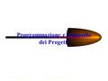 10 febbraio 1999AGAC S.p.A., Reggio Emilia1 Programmazione e Controllo dei Progetti.