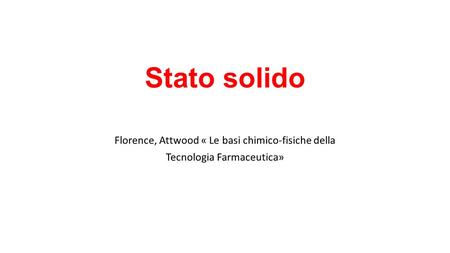 Stato solido Florence, Attwood « Le basi chimico-fisiche della