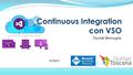 Davide Benvegnù Continuous Integration con VSO #VSOCI.
